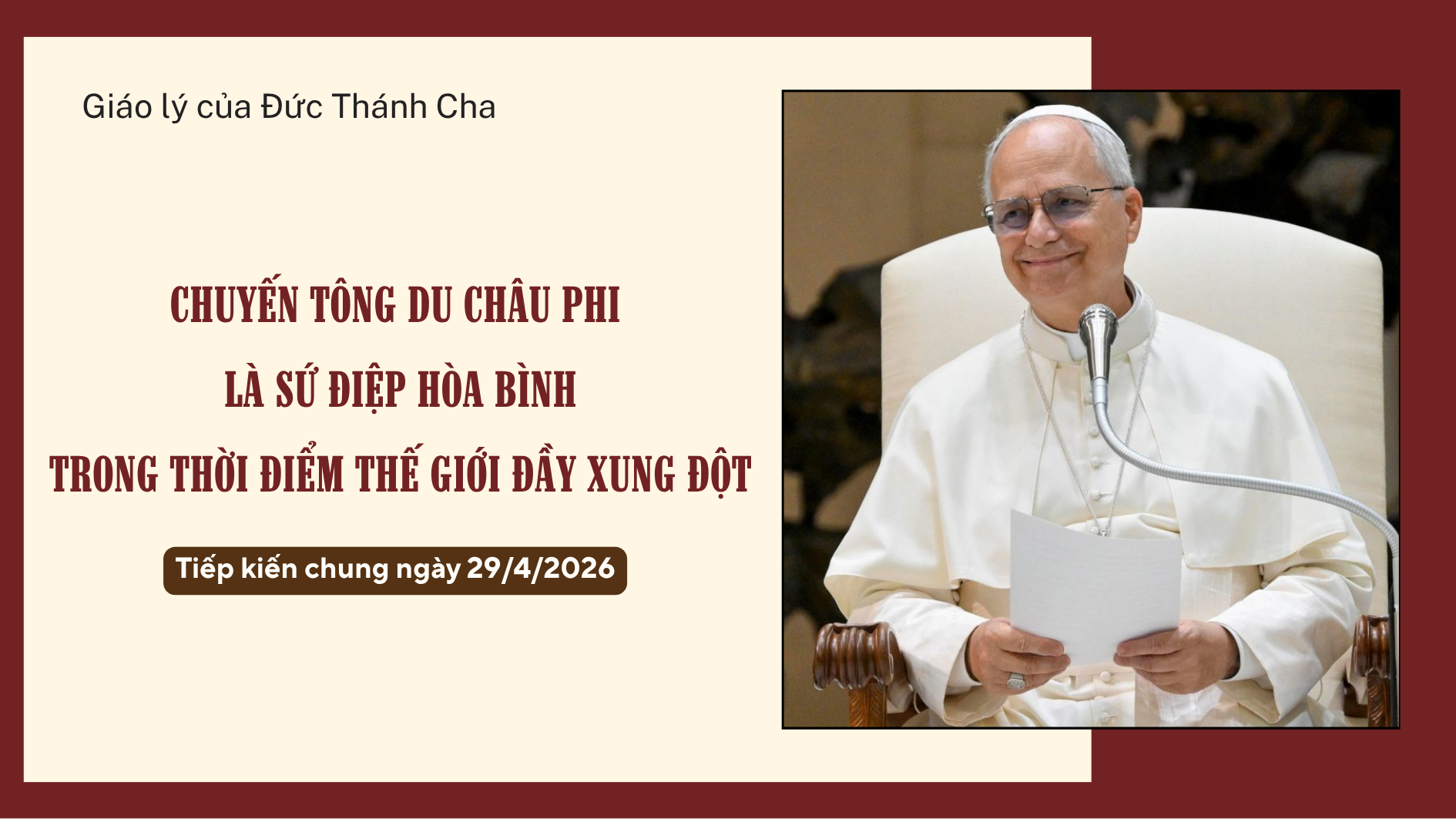 Giáo lý của Đức Thánh Cha sau Tông du Châu Phi: Chuyến Tông du châu Phi là sứ điệp hòa bình trong thời điểm thế giới đầy xung đột